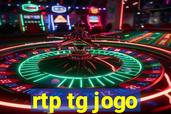 rtp tg jogo